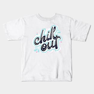 Chil out Kids T-Shirt